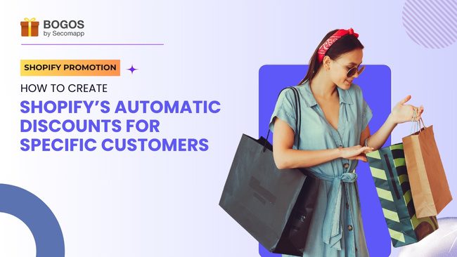 Shopify automatic discounts for specific customers: How do you do it?
