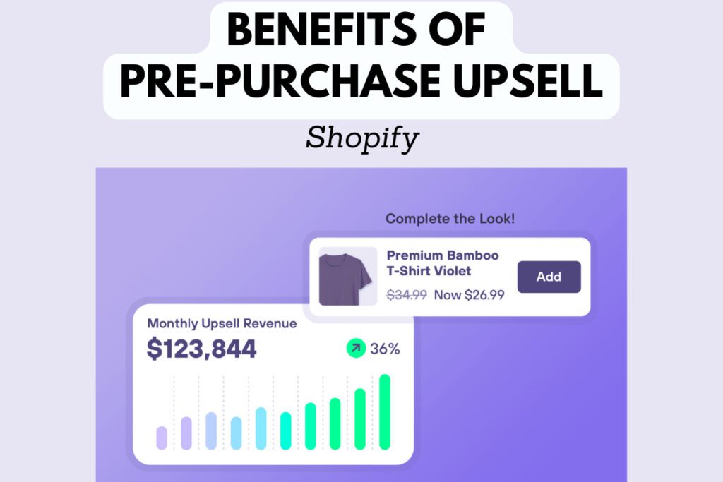 Benefits of using pre-purchase upsell on Shopify