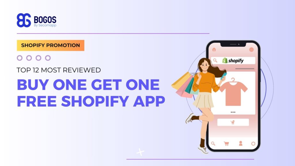 Top 12 Most Reviewed buy one get one free Shopify app [2024]