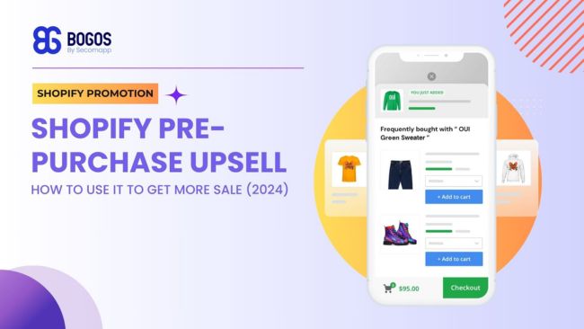 Shopify Pre-Purchase Upsell: Best Tactics To Generate More Sales in 2024