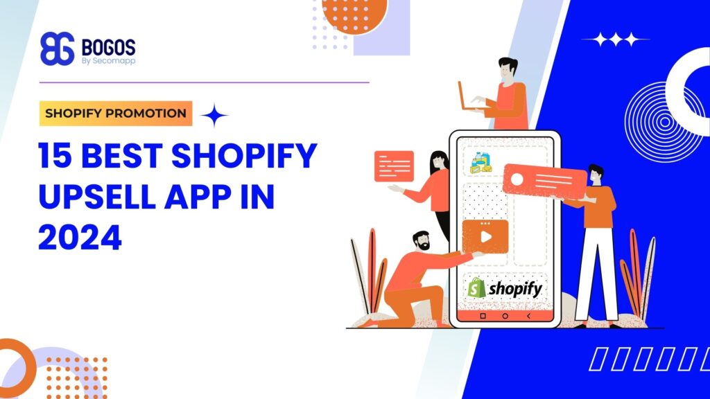 15 Best Shopify Upsell Apps Based on Reviews in 2024