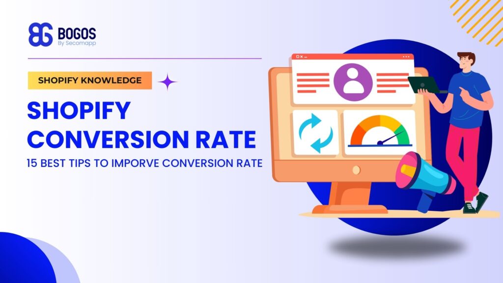 Shopify Conversion Rate: 15 Best Tips to Improve Your Store's Conversion Rate