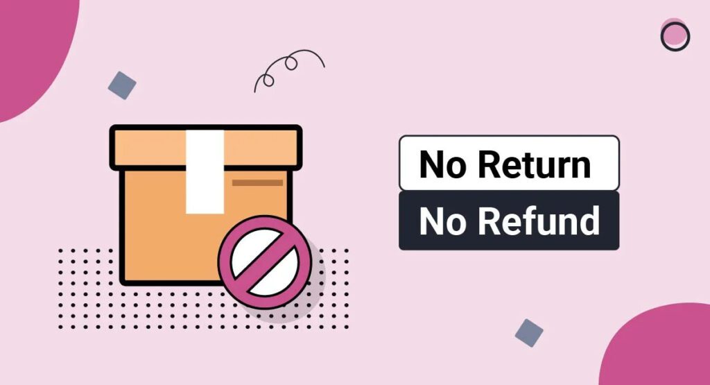 No clear return or refund policy
