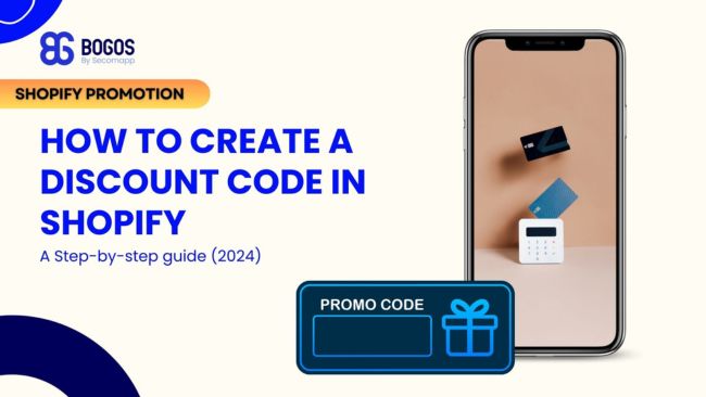 How to Create a Discount Code in Shopify in 2024? A Step-by-step guide