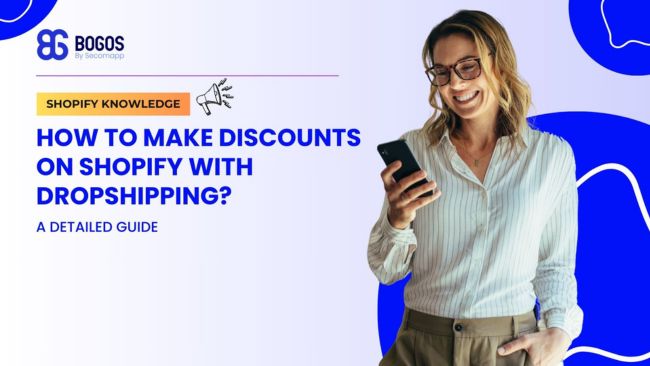 How to Make Discounts on Shopify With Dropshipping? A Detailed Guide