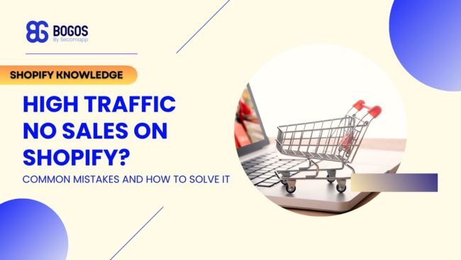 High Traffic No Sales on Shopify? Common Mistakes and How to Fix It