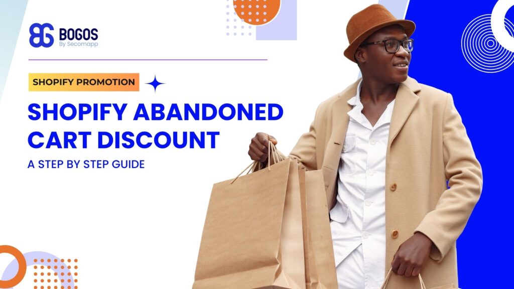 How to Create a Shopify Abandoned Cart Discount? A step-by-step guide