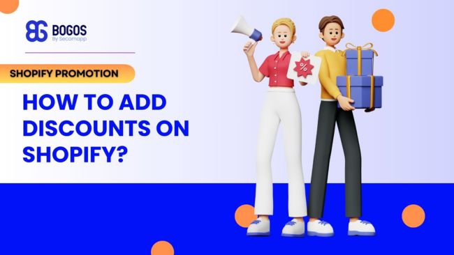 How to Add Discounts on Shopify? A Step by Step Guide