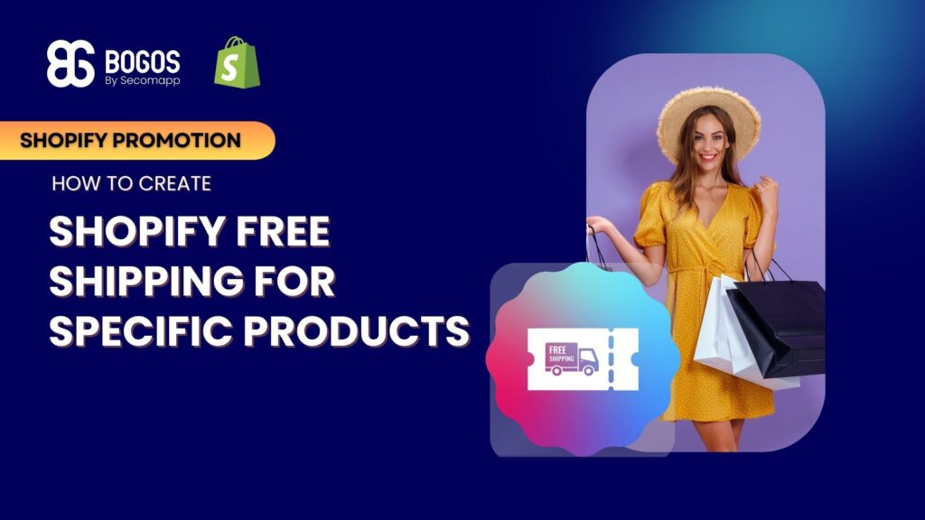 How to Create Shopify Free Shipping For Specific Products?