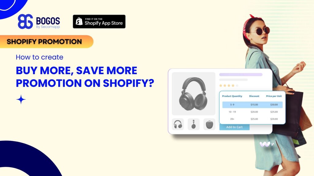 4 Best Methods to Create Shopify "Buy More, Save More" in 2025