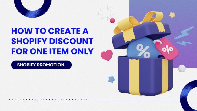 3 Methods to Create Shopify Discount on One Item Only
