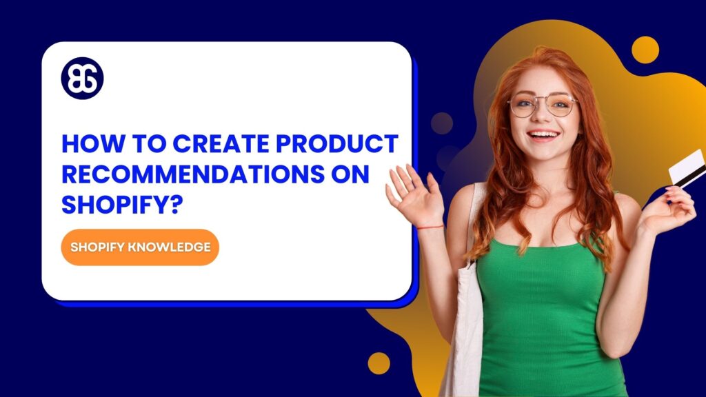 How to Add Product Recommendations on Shopify? A Comprehensive guide