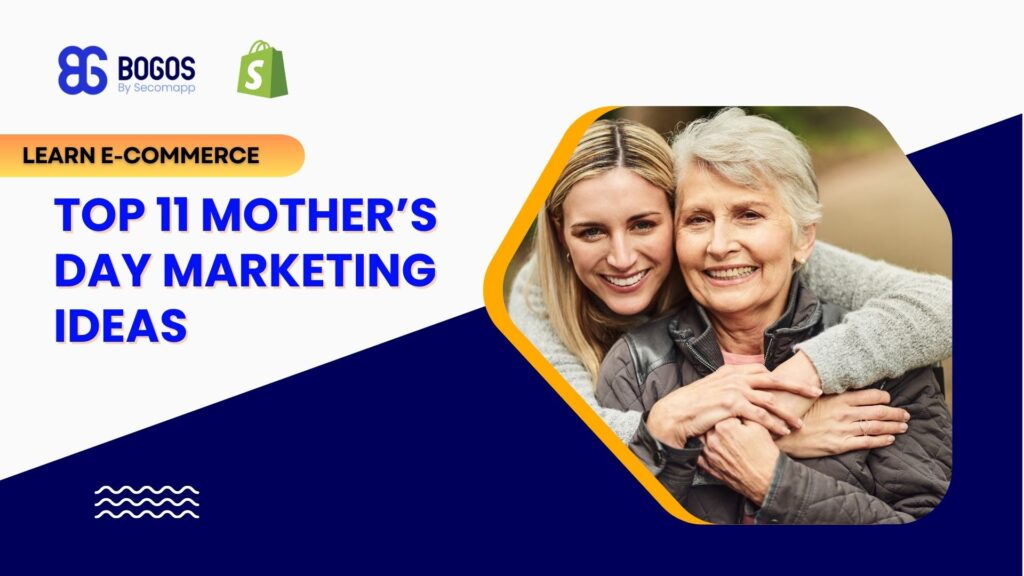 11 Top Mother's Day Marketing Ideas for E-commerce in 2025